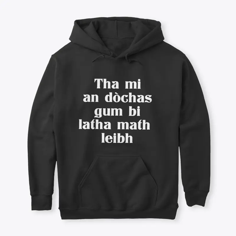 Larger Gaelic Language Hoodie